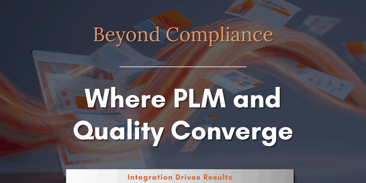 Abstract laptop with flowing data charts symbolizing the connection between PLM and QMS systems. Text reads ‘Beyond Compliance – Where PLM and Quality Converge. Integration Drives Results.