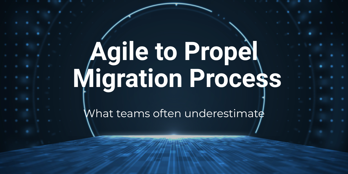 Agile to Propel migration process concept graphic showing digital transformation journey