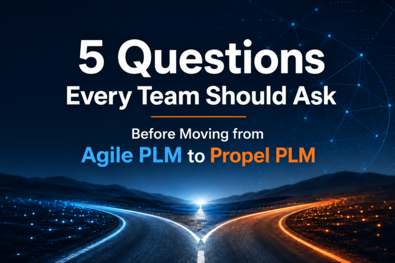 Tech roads to decision-making crossroads before moving from Agile PLM to Propel