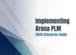 Arena PLM Implementation Guide, Updated in 2026